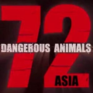 72 Επικίνδυνα Ζώα: Ασία
