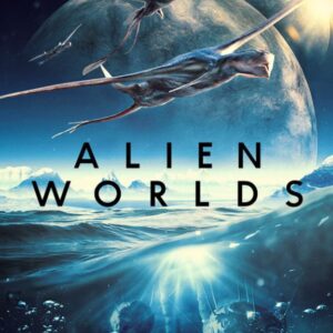 Alien Worlds: Η Ζωή Στους Άλλους Πλανήτες